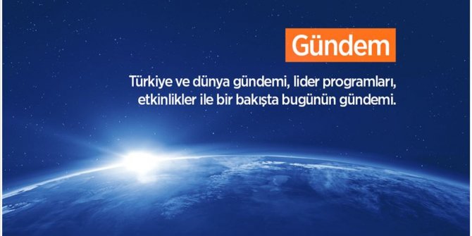 Türkiye ve dünya gündemi 17 Eylül 2019
