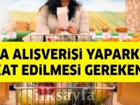 Gıda alışverişi yaparken dikkat edilmesi gerekenler