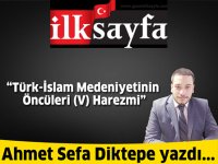 Türk-İslam Medeniyetinin Öncüleri (V) Harezmi