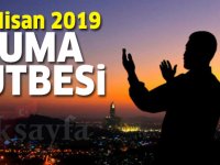 26 Nisan 2019 Cuma Hutbesi yayınlandı! Diyanet İşleri Başkanlığı