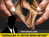“Yoksulsan iyi eğitim senin neyine?”