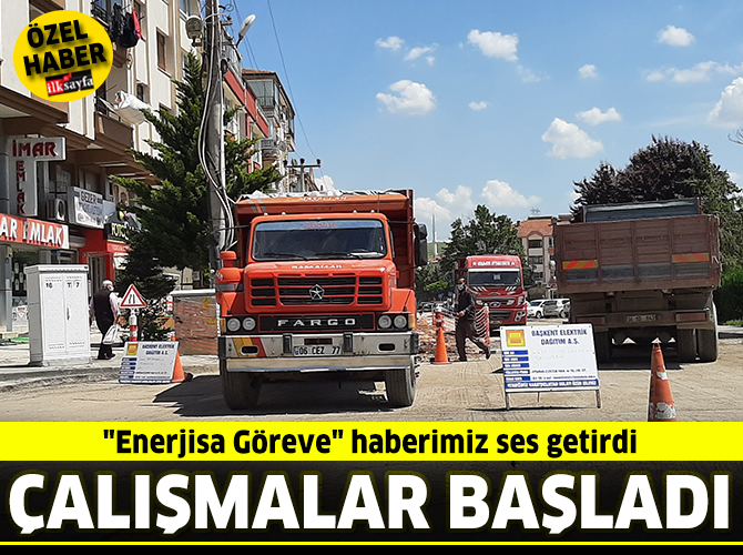 Gazetemiz yazdı, Enerjisa çalışmalara başladı