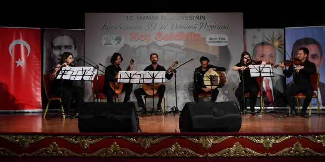 Mamak Belediyesi'nin kuruluşunun 39. yıl dönümü Musiki Muallim Mektebi’nde kutlandı