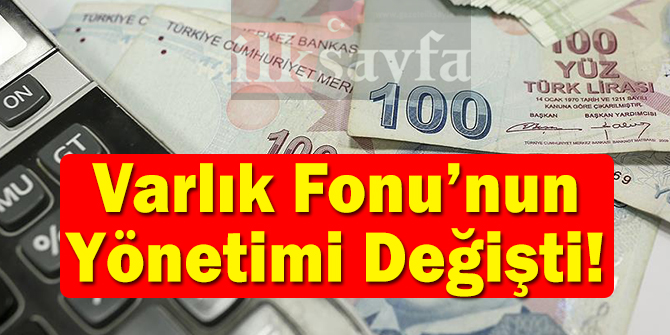 VarlÄ±k Fonu'nun yÃ¶netim kurulu baÅkanÄ± ErdoÄan oldu