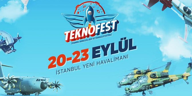 Teknofest İstanbul 20 Eylül'de başlıyor