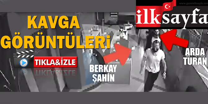 Arda Turan Berkay kavgasÄ±nÄ±n gÃ¶rÃ¼ntÃ¼leri! Arda Turan'Ä±n kavga aÃ§Ä±klamasÄ±!