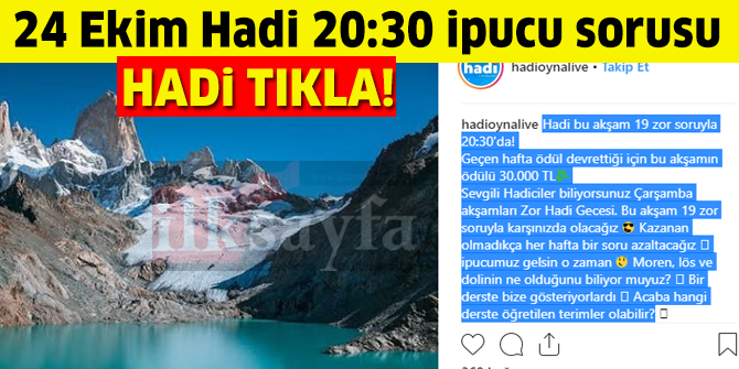 Moren, lÃ¶s ve dolin hangi derste Ã¶Äretilen terimlerdir? 24 Ekim HADÄ° 20:30 ipucu sorusu