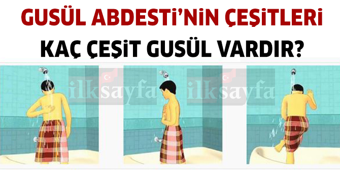 GusÃ¼l abdestinin Ã§eÅitleri - Boy abdestinin Ã§eÅitleri