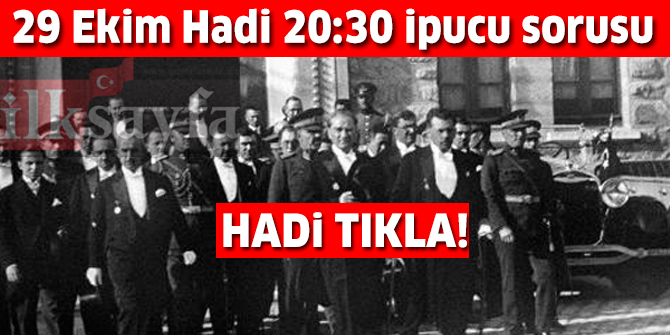 TÃ¼rk milletinin tabiat ve adetlerine en uygun yÃ¶netim Åekli nedir? 29 Ekim HADÄ° 20:30 ipucu