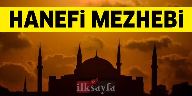 Hanefi Mezhebi - Hanefi Mezhebi'nin kurucusu kimdir? Amelde Mezhepler..