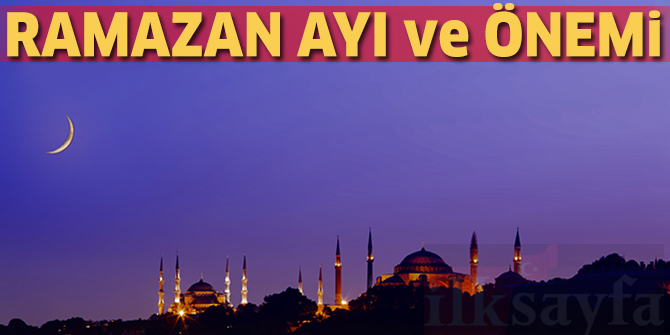 Ramazan AyÄ±, Ramazan AyÄ±'nÄ±n Ãnemi - MÃ¼barek GÃ¼nler ve Geceler