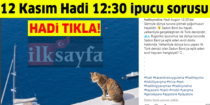 12 KasÄ±m HADÄ° 12:30 ipucu: Sadun Boro'ya dÃ¼nya turunda eÅlik eden evcil hayvanÄ± neydi?