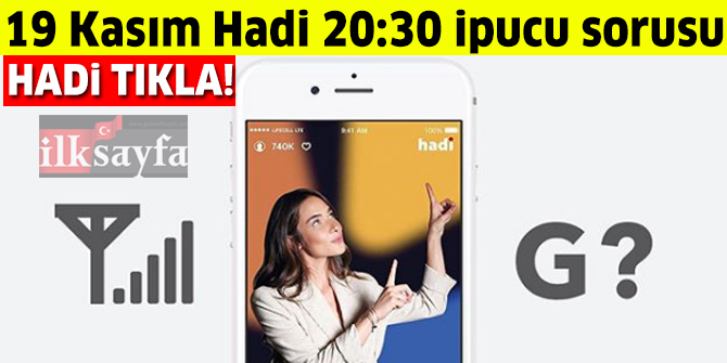 19 KasÄ±m HADÄ° 20:30 ipucu: 4.5G'deki Gânin TÃ¼rkÃ§e aÃ§Ä±lÄ±mÄ± nedir? Ä°nternet hÄ±zÄ±nÄ± temsil eden birimlerdeki Gânin TÃ¼rkÃ§e aÃ§Ä±lÄ±mÄ± nedir?