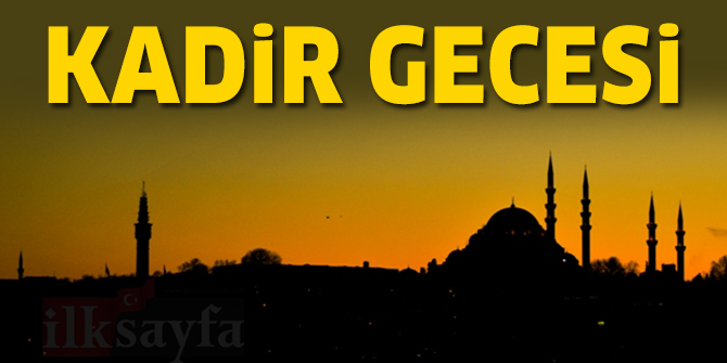 Kadir Gecesi - MÃ¼barek GÃ¼nler ve Geceler