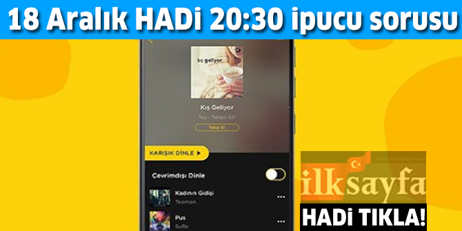 18 AralÄ±k HADÄ° ipucu: Fizy "KÄ±Å Geliyor" listesinin 6. ÅarkÄ±sÄ± nedir? Fizy MÃ¼zik Gecesi 20:30 ipucu sorusu