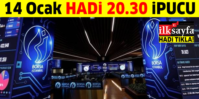 14 Ocak HADÄ° 20.30 ipucu: TÃ¼rkiyeâde hisse senedi iÅlemlerinin yapÄ±ldÄ±ÄÄ± organize piyasanÄ±n ismi nedir?