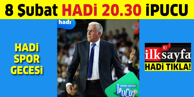 8 Åubat 20.30 HADÄ° ipucu: Å½eljko ObradoviÄ hangi basketbol kulÃ¼bÃ¼mÃ¼zÃ¼n antrenÃ¶rÃ¼dÃ¼r? Hadi Spor Gecesi ipucu cevabÄ±