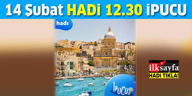 BaÅkenti Valletta olan Akdeniz'deki ada ülkesi hangisidir? 14 Åubat 12:30 HADİ ipucu sorusu ve cevabı