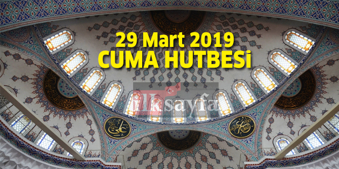 29 Mart 2019 Cuma Hutbesi yayÄ±nlandÄ±! Diyanet Ä°Åleri BaÅkanlÄ±ÄÄ±